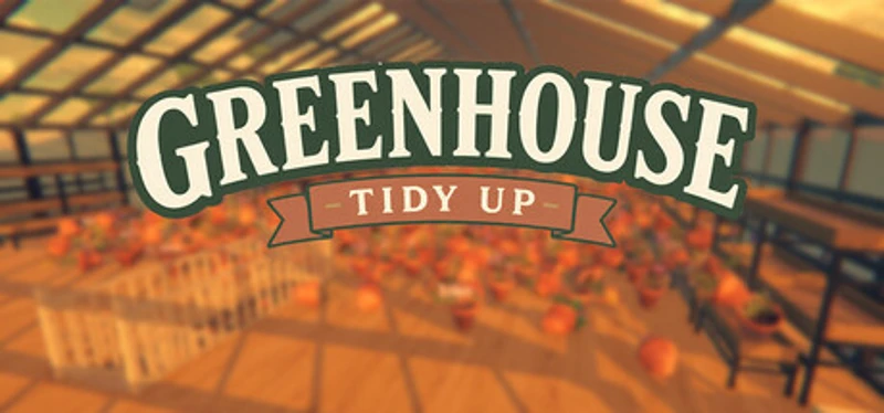 Greenhouse: Tidy Up! Image