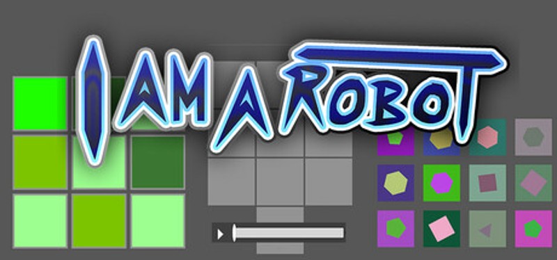 I AM A ROBOT Image
