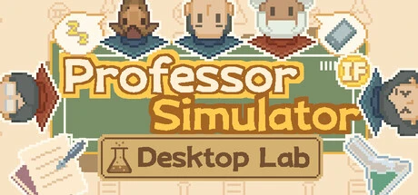 Games like Professor Simulator: Desktop Lab