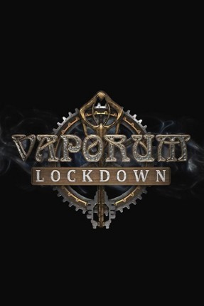 Vaporum: Lockdown Game Cover
