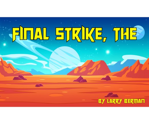 Final Strike, the Image