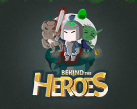 BEHIND THE HEROES Image