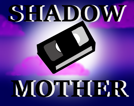 Shadow Mother Image