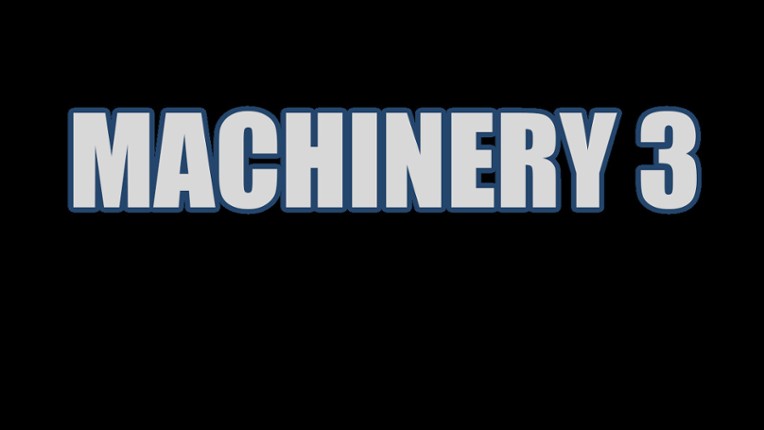 Machinery 3 screenshot