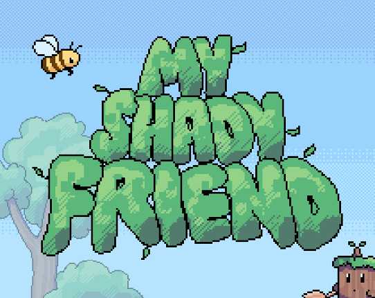 My Shady Friend Image