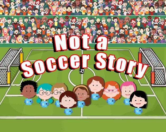 Games like Not A Soccer Story