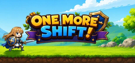Games like One More Shift!