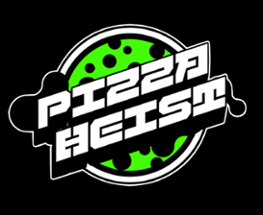 Pizza Heist Image