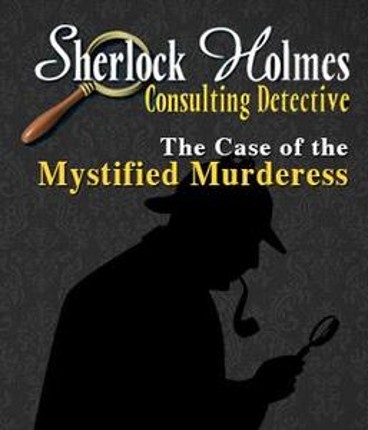 Sherlock Holmes Consulting Detective: The Case of the Mystified Murderess Image