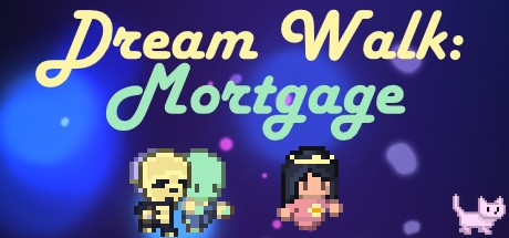 Games like Dream Walk: Mortgage
