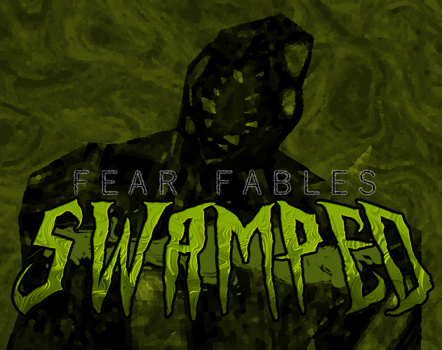 Games like FEAR FABLES: SWAMPED