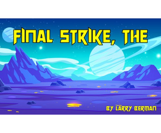 Final Strike, the Image