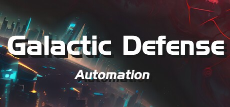 Games like Galactic Defense: Automation