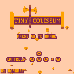 Games like Tiny Coliseum (Gamejam version)