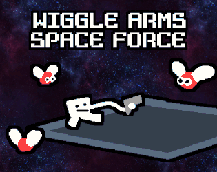 Games like Wiggle Arms Space Force