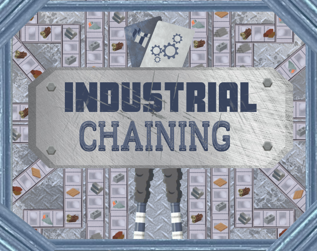 Games like Industrial Chaining