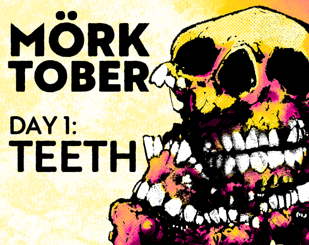 Games like MÖRKTOBER Day 1: Teeth