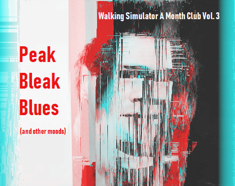 Games like Peak Bleak Blues (and other moods)
