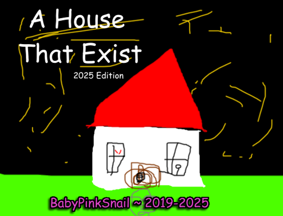 A House That Exist (2025 Edition) Image