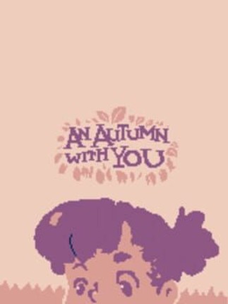 An Autumn With You Image