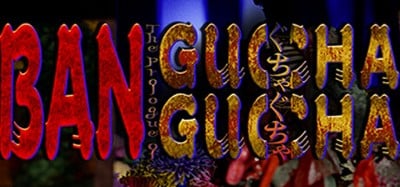 BAN: The Prologue of GUCHA GUCHA Image