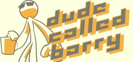 Games like Dude Called Barry