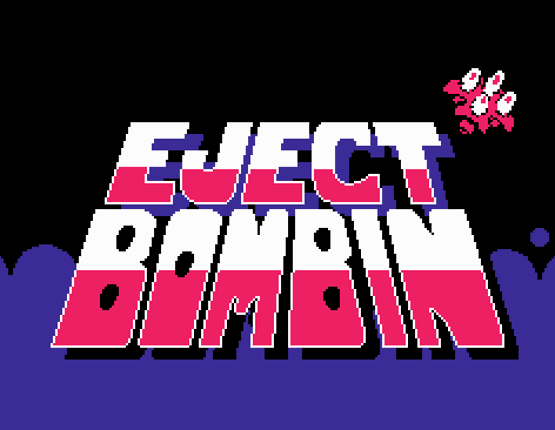 EJECT BOMBIN' Game Cover