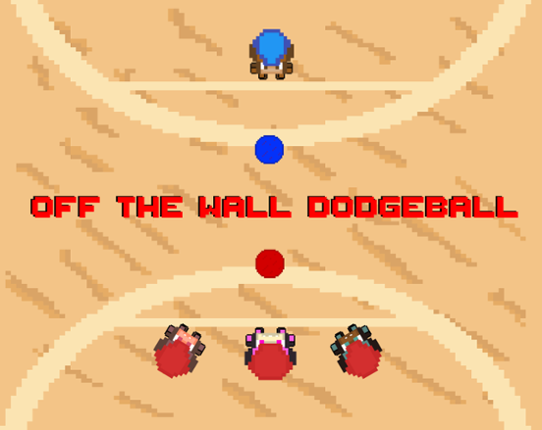 Off the Wall Dodgeball (S2021 Team 12) Game Cover