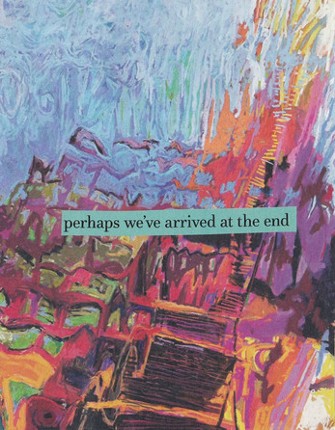 perhaps we've arrived at the end Image