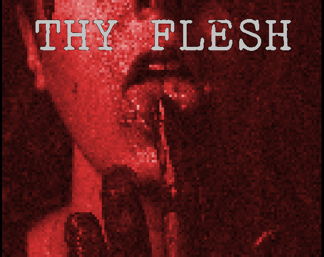 Games like Thy Flesh