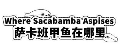 Where Sacabamba Aspises 萨卡班甲鱼在哪里 Image