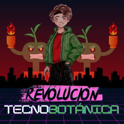 Games like Revolución Tecnobotánica