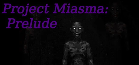 Games like Project Miasma: Prelude