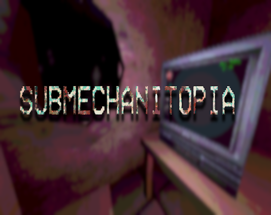 SUBMECHANITOPIA Image