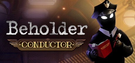 Games like Beholder: Conductor