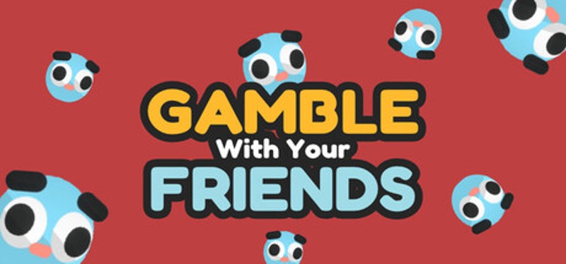 Gamble With Your Friends Image