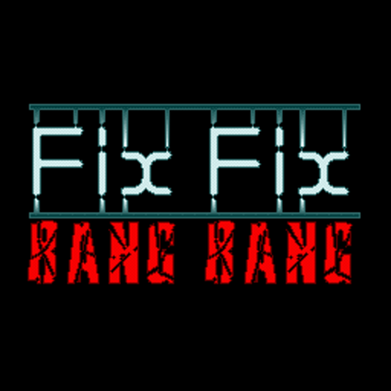 Fix Fix Bang Bang Game Cover