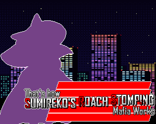 That's How Sumireko's Roach Stomping Mafia Works! Game Cover