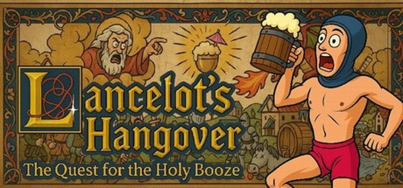 Lancelot's Hangover: The Quest for the Holy Booze Image
