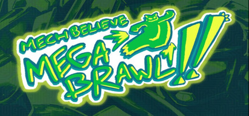 Mech Believe MEGA BRAWL!! Image
