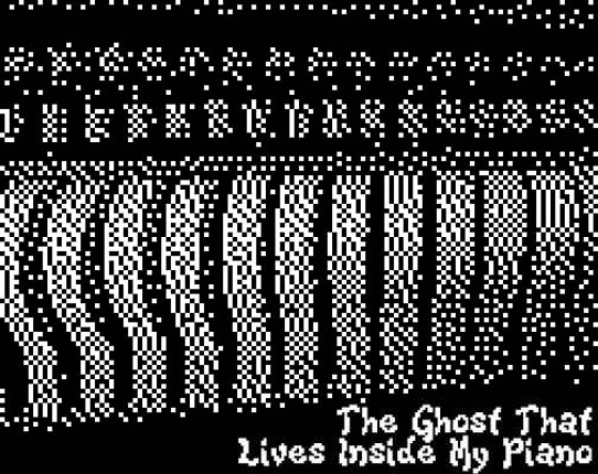The Ghost That Lives Inside My Piano Image