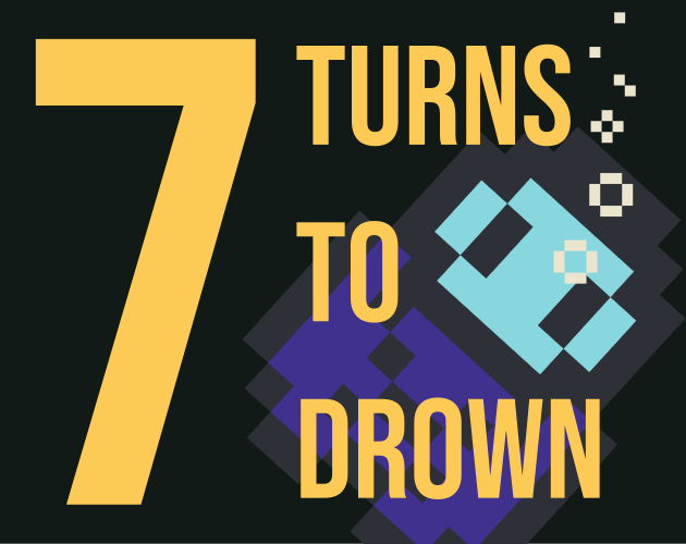 Games like 7 Turns to Drown