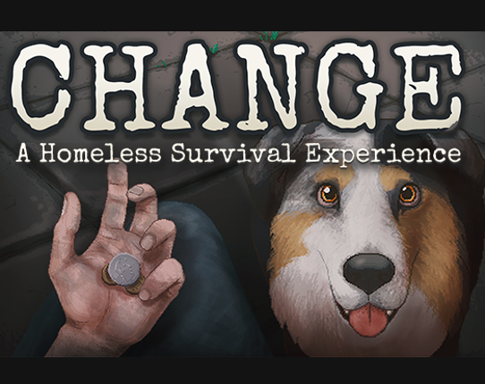 CHANGE: A Homeless Survival Experience Game Cover