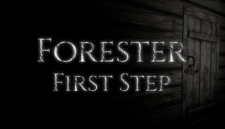 Forester: First Step_Demo Image