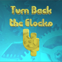 Turn Back the Clocks 4 Image