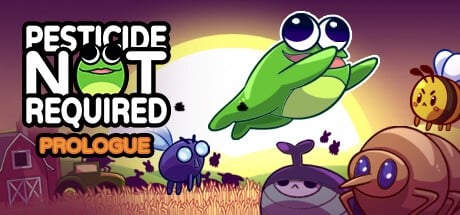 Games like Pesticide Not Required: Prologue