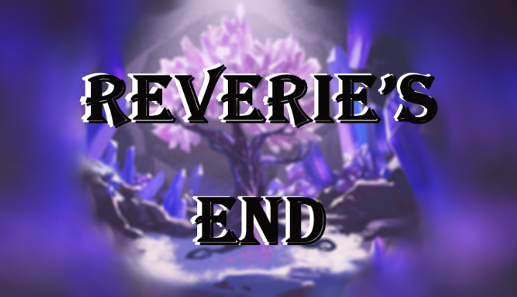 Reverie's End Image