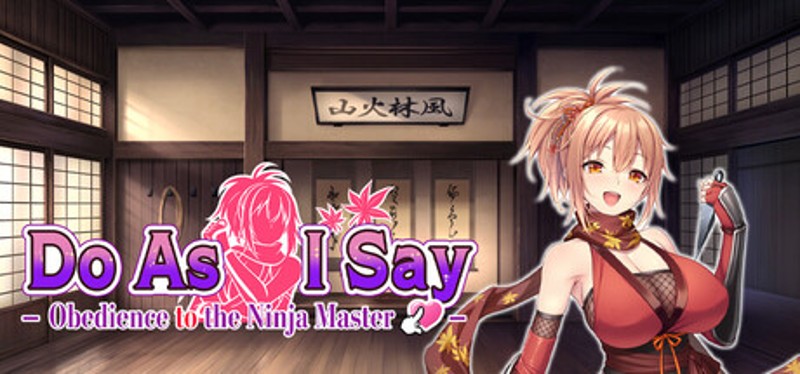 Do As I Say - Obedience to the Ninja Master Image