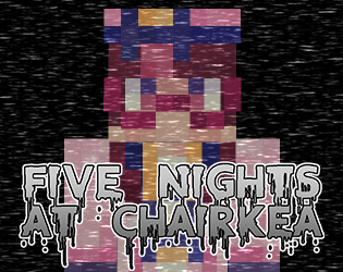 Games like Five Nights at Chairkea