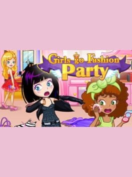 Games like Girls Go Fashion Party